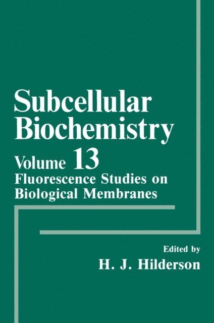 Herwig J. Hilderson - Fluorescence Studies on Biological Membranes, E-bok