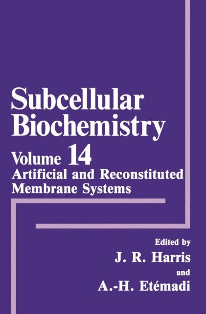 Abol-Hassan Etemadi, J. Robin Harris - Artificial and Reconstituted Membrane Systems, E-bok