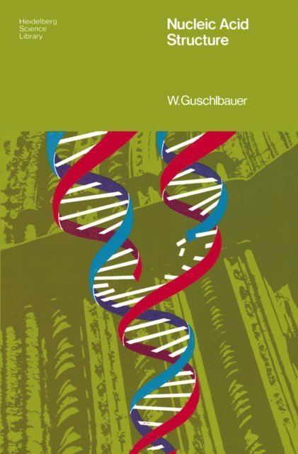W. Guschlbauer - Nucleic Acid Structure, E-bok