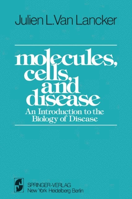 J.L. VanLancker - Molecules, Cells, and Disease, E-bok