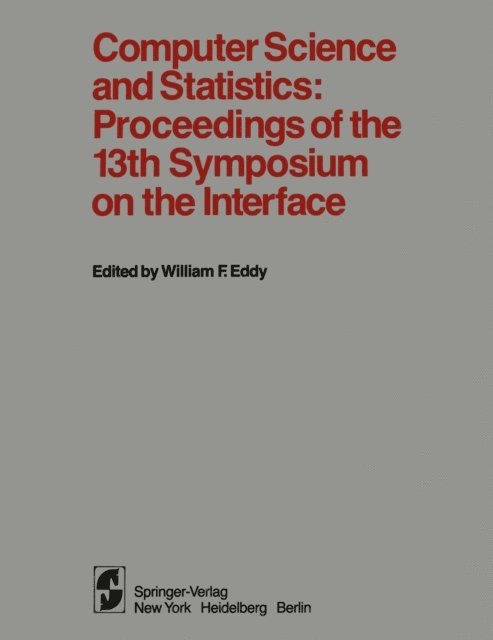 W. F. Eddy - Computer Science and Statistics: Proceedings of the 13th Symposium on the Interface, E-bok