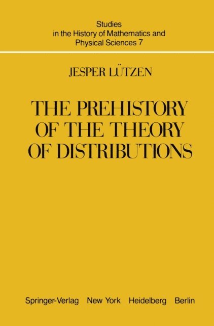 J. Lutzen - Prehistory of the Theory of Distributions, E-bok