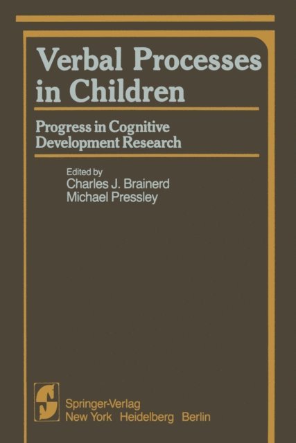 Michael Pressley, Charles J. Brainerd - Verbal Processes in Children, E-bok