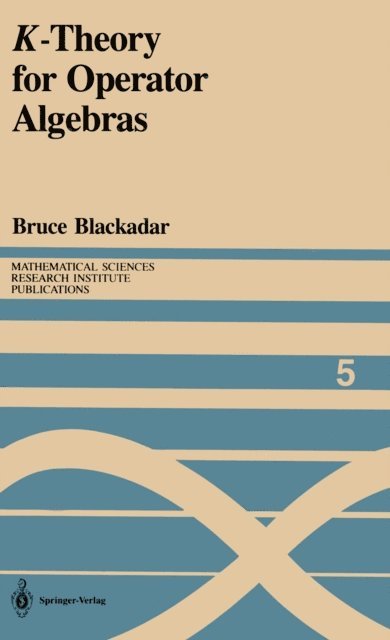 Bruce Blackadar - K-Theory for Operator Algebras, E-bok