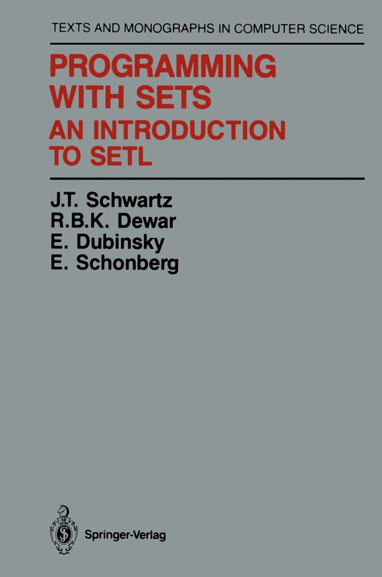 J.T. Schwartz, R.B.K. Dewar, E. Dubinsky, E. Schonberg - Programming with Sets, Häftad