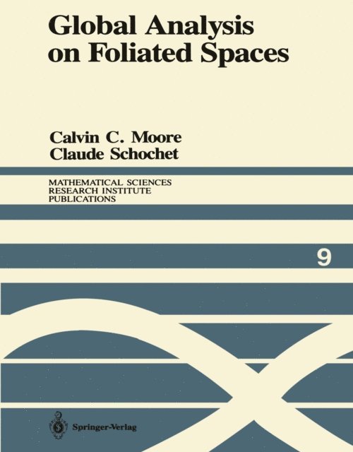 Claude Schochet, Calvin C. Moore - Global Analysis on Foliated Spaces, E-bok