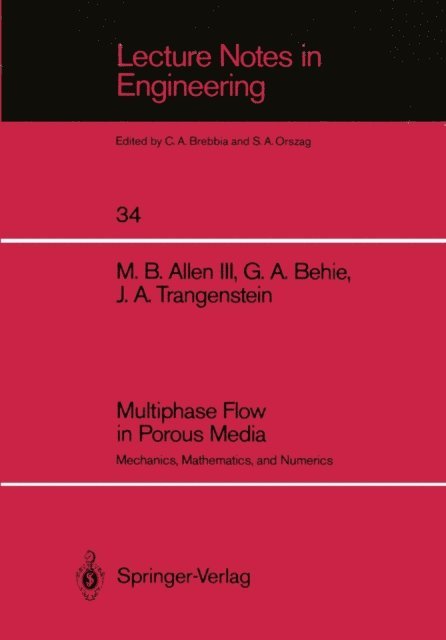 John A. Trangenstein, Grace A. Behie, Myron B. III Allen - Multiphase Flow in Porous Media, E-bok