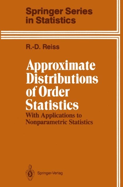 Rolf-Dieter Reiss - Approximate Distributions of Order Statistics, E-bok