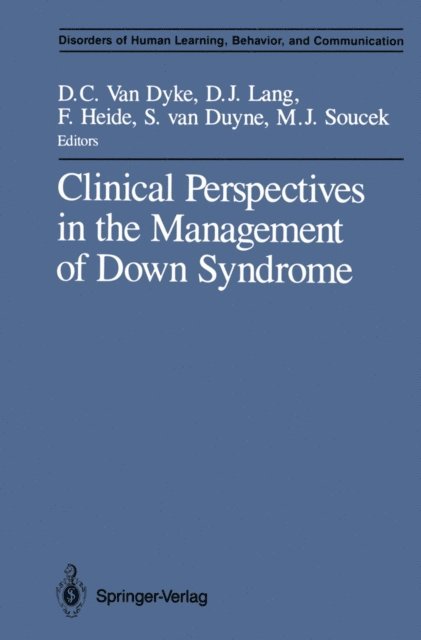 Frances Heide, David J. Lang, Don C. Van Dyke - Clinical Perspectives in the Management of Down Syndrome, E-bok