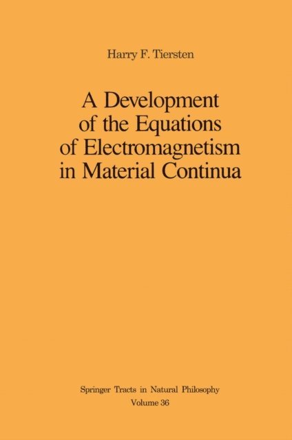 Harry F. Tiersten - Development of the Equations of Electromagnetism in Material Continua, E-bok