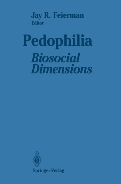 Jay R. Feierman - Pedophilia, E-bok