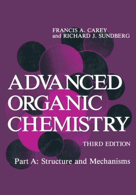 Richard J. Sundberg, Francis A. Carey - Advanced Organic Chemistry, E-bok