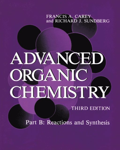Richard J. Sundberg, Francis A. Carey - Advanced Organic Chemistry, E-bok