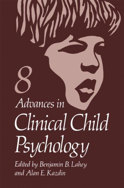 Benjamin Lahey - Advances in Clinical Child Psychology, E-bok