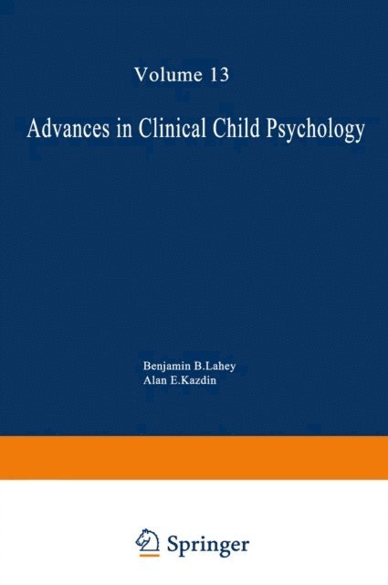 Alan E. Kazdin, Benjamin B. Lahey - Advances in Clinical Child Psychology, E-bok