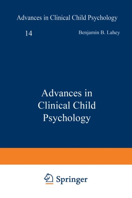 Alan E. Kazdin, Benjamin B. Lahey - Advances in Clinical Child Psychology, E-bok