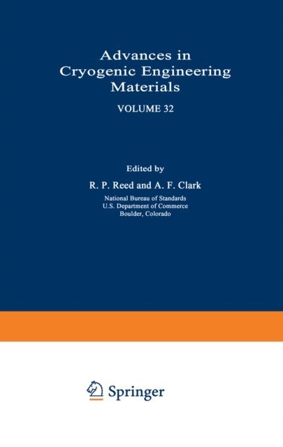 R.P. Reed, A.F. Clark, R.W. Fast, K.D. Timmerhaus - Advances in Cryogenic Engineering Materials, E-bok