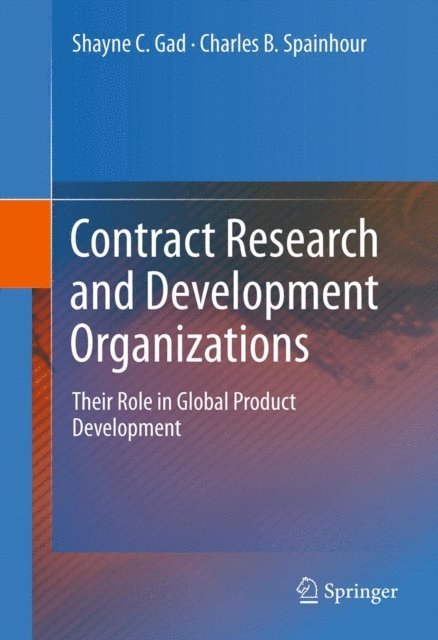 Charles B. Spainhour, Shayne C. Gad - Contract Research and Development Organizations, E-bok