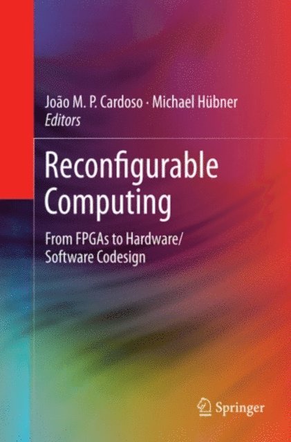 Michael Hubner, Joao Cardoso - Reconfigurable Computing, E-bok