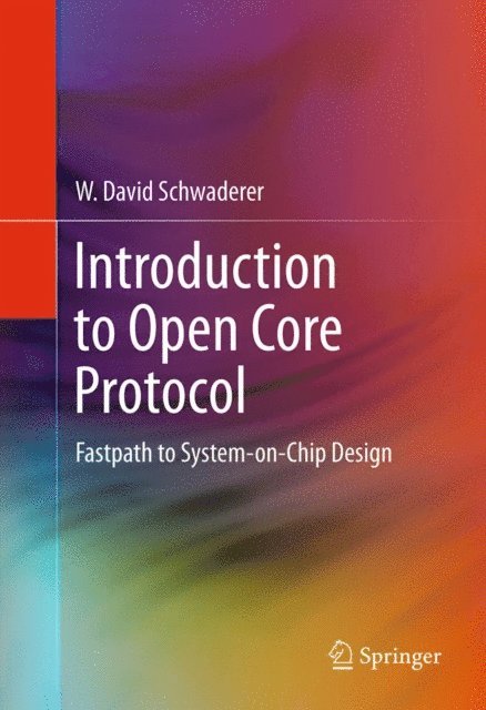 W David Schwaderer - Introduction to Open Core Protocol, E-bok