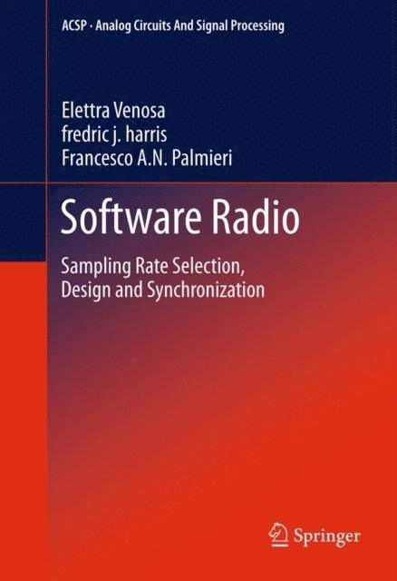 Francesco A. N. Palmieri, fredric j. harris, Elettra Venosa - Software Radio, E-bok