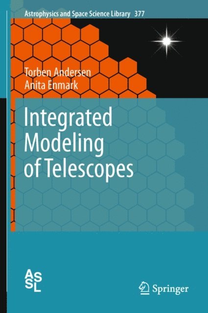 Anita Enmark, Torben Andersen - Integrated Modeling of Telescopes, E-bok