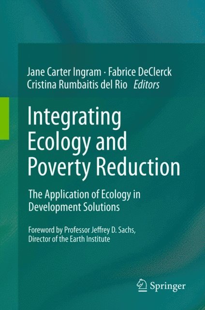 Cristina Rumbaitis del Rio, Fabrice DeClerck, Jane Carter Ingram - Integrating Ecology and Poverty Reduction, E-bok