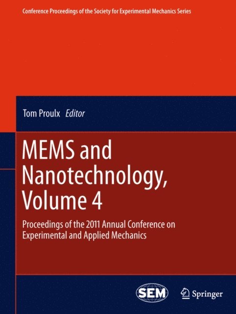 Tom Proulx - MEMS and Nanotechnology, Volume 4, E-bok
