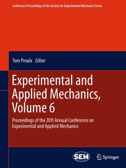 Tom Proulx - Experimental and Applied Mechanics, Volume 6, E-bok