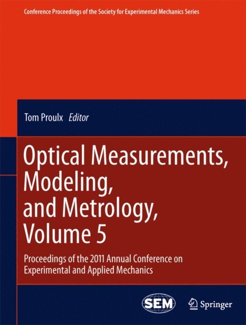 Tom Proulx - Optical Measurements, Modeling, and Metrology, Volume 5, E-bok