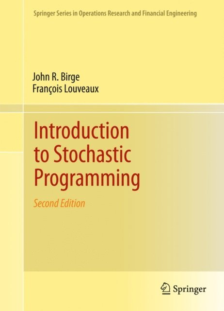 Francois Louveaux, John R. Birge - Introduction to Stochastic Programming, E-bok