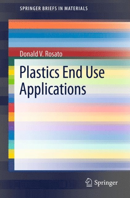 Donald V. Rosato - Plastics End Use Applications, E-bok