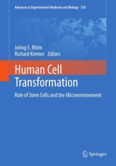 Richard Kremer, Johng S. Rhim - Human Cell Transformation, E-bok