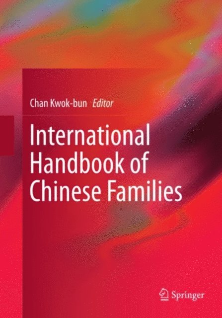 Chan Kwok-bun - International Handbook of Chinese Families, E-bok