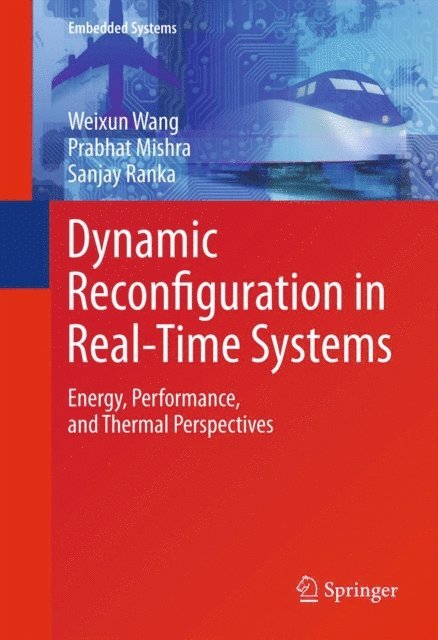 Sanjay Ranka, Prabhat Mishra, Weixun Wang - Dynamic Reconfiguration in Real-Time Systems, E-bok