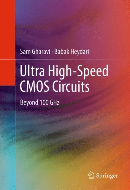 Babak Heydari, Sam Gharavi - Ultra High-Speed CMOS Circuits, E-bok