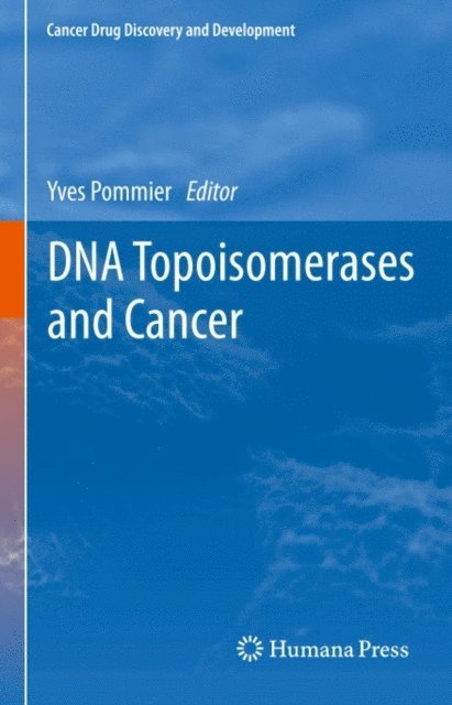 Yves Pommier - DNA Topoisomerases and Cancer, E-bok