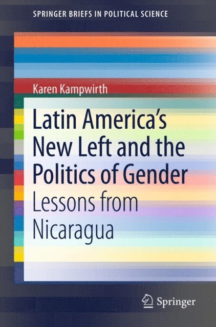 Karen Kampwirth - Latin America's New Left and the Politics of Gender, E-bok