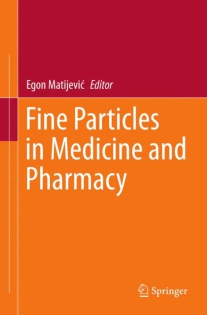 Egon Matijevic - Fine Particles in Medicine and Pharmacy, E-bok. Tillgänglighet: Lägg i varukorg