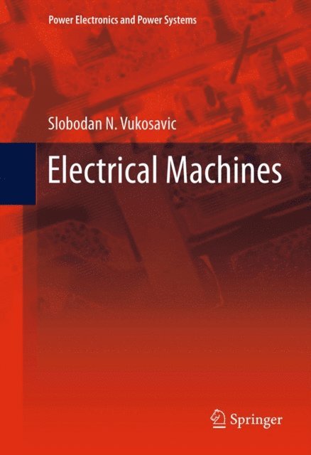 Slobodan N. Vukosavic - Electrical Machines, E-bok