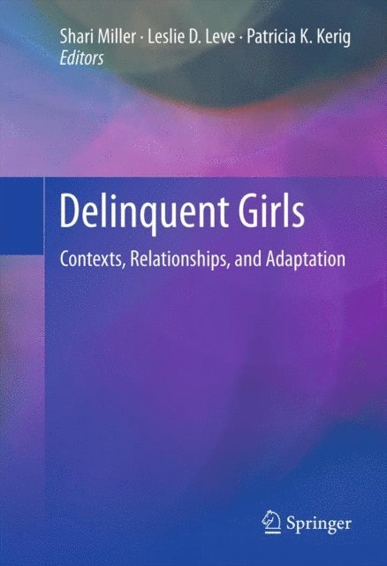 Patricia K. Kerig, Leslie D. Leve, Shari Miller - Delinquent Girls, E-bok