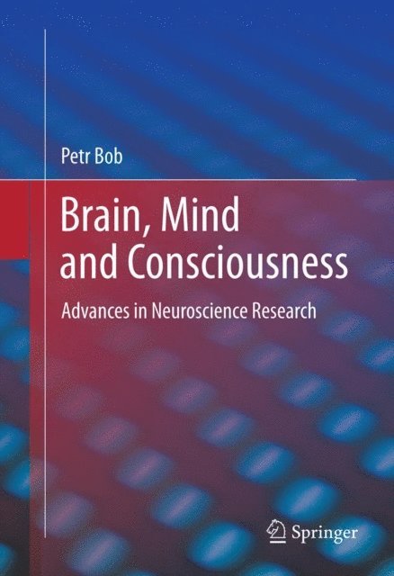 Petr Bob - Brain, Mind and Consciousness, E-bok