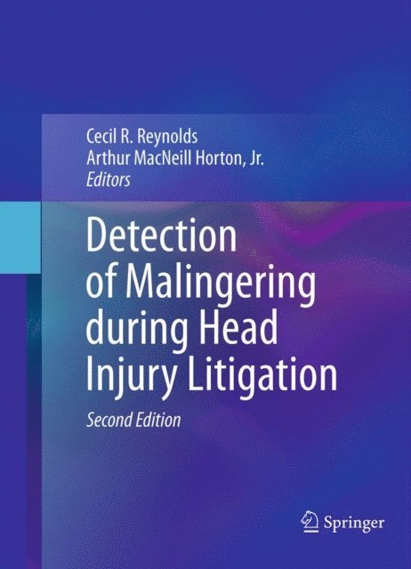 Arthur MacNeill Horton, Jr., Cecil R. Reynolds - Detection of Malingering during Head Injury Litigation, E-bok