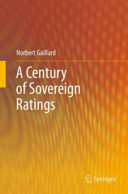 Norbert Gaillard - Century of Sovereign Ratings, E-bok