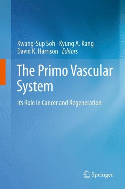 David K. Harrison, Kyung A. Kang, Kwang-Sup Soh - Primo Vascular System, E-bok