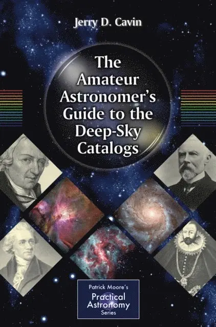 Jerry D. Cavin - Amateur Astronomer's Guide to the Deep-Sky Catalogs, E-bok. Tillgänglighet: Lägg i varukorg