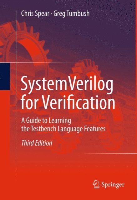 Greg Tumbush, Chris Spear - SystemVerilog for Verification, E-bok. Tillgänglighet: Lägg i varukorg