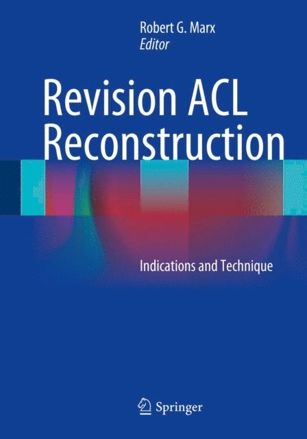 Robert G. Marx - Revision ACL Reconstruction, E-bok