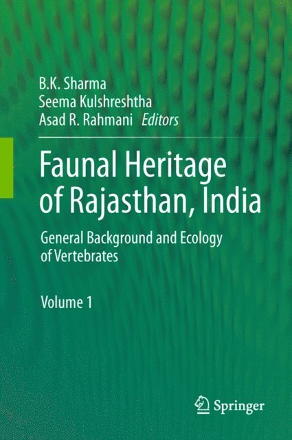 Asad R. Rahmani, Seema Kulshreshtha, B.K. Sharma - Faunal Heritage of Rajasthan, India, E-bok