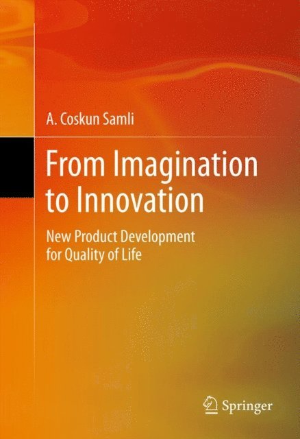 A. Coskun Samli - From Imagination to Innovation, E-bok